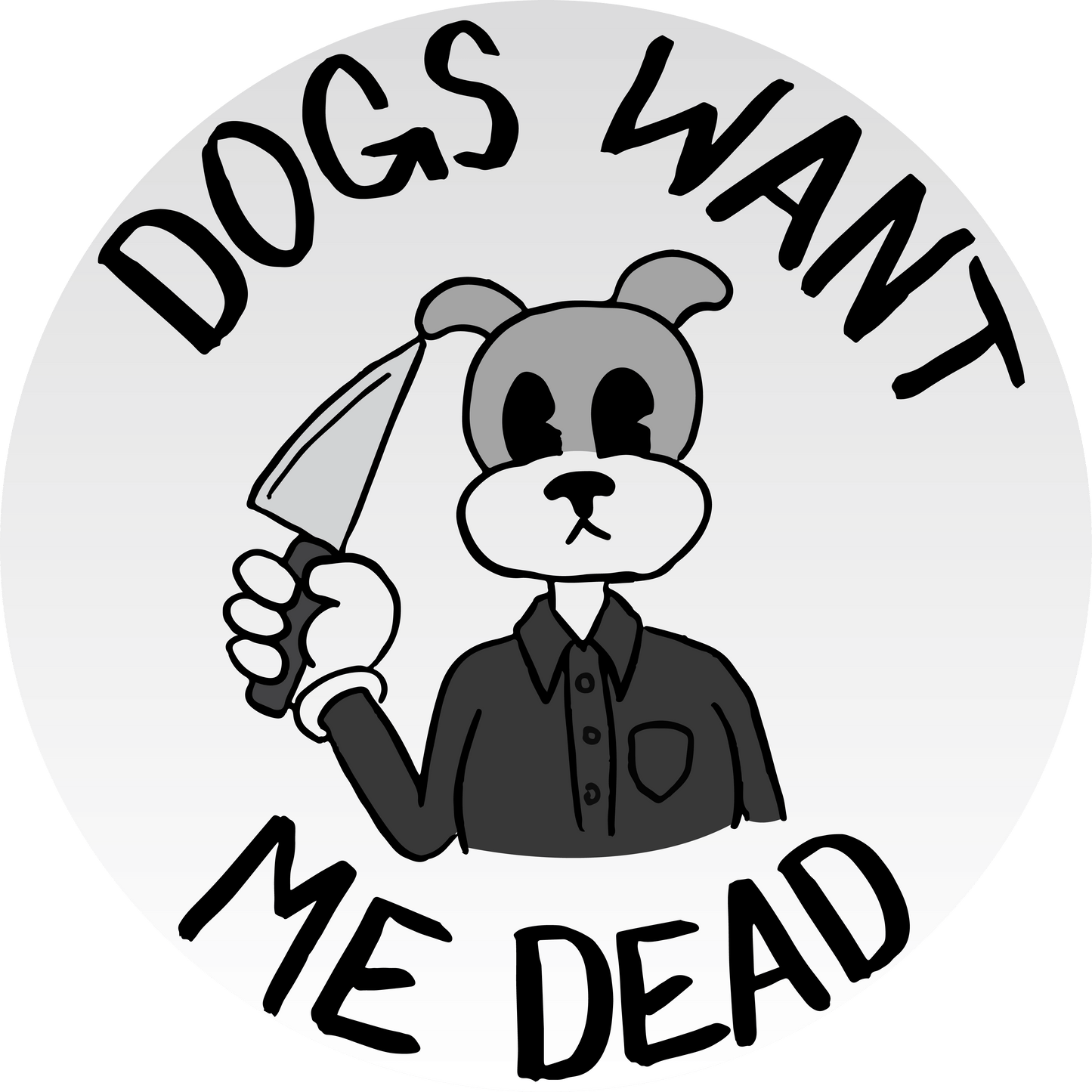 Dogs Want Me Dead