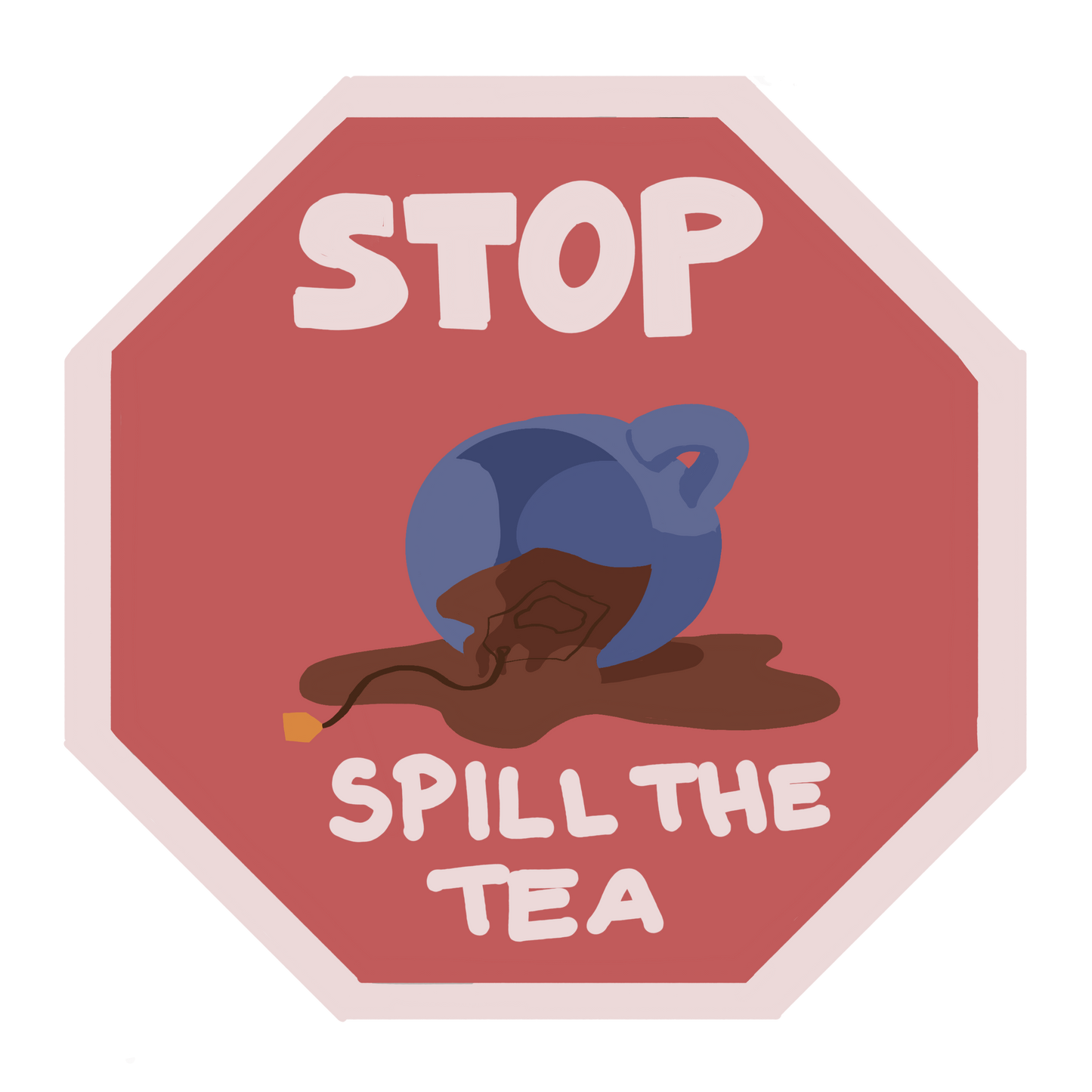 STOP Spill The Tea